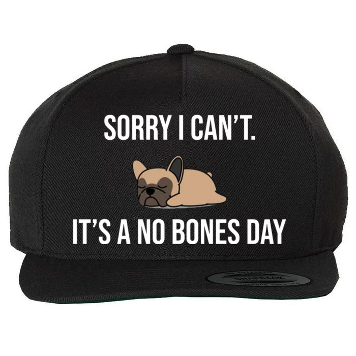 Sorry I Can't Today It's A No Bones Day Cute Pug Wool Snapback Cap