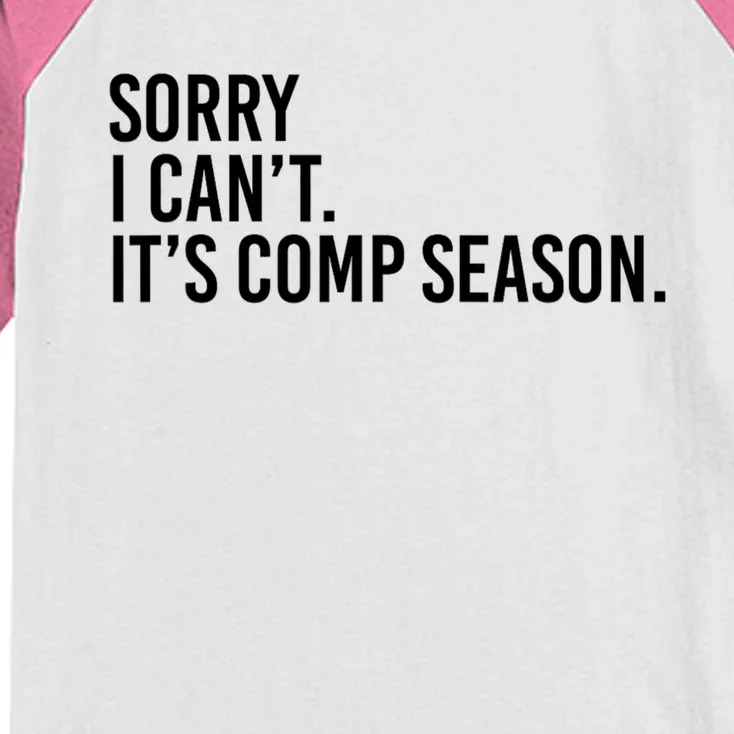 Sorry I CanT ItS Comp Season Cheer Comp Dance Mom Dancing Kids Colorblock Raglan Jersey