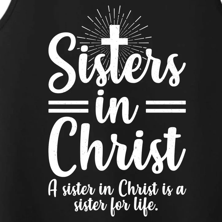 Sisters In Christ Is A Sister For Life Performance Tank