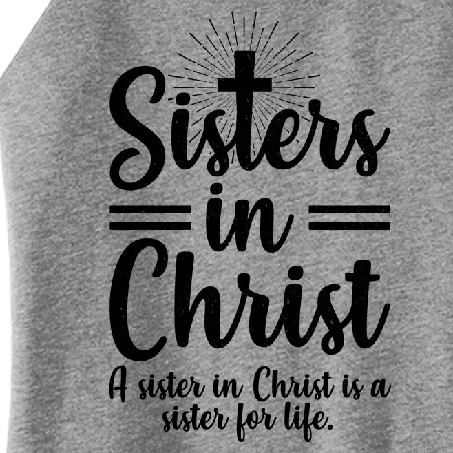 Sisters In Christ Is A Sister For Life Women’s Perfect Tri Rocker Tank