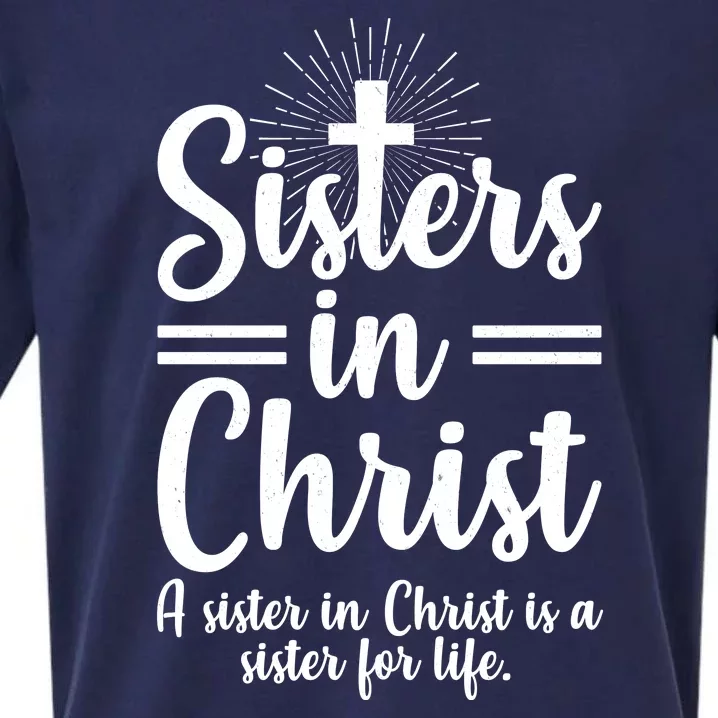 Sisters In Christ Is A Sister For Life Sueded Cloud Jersey T-Shirt