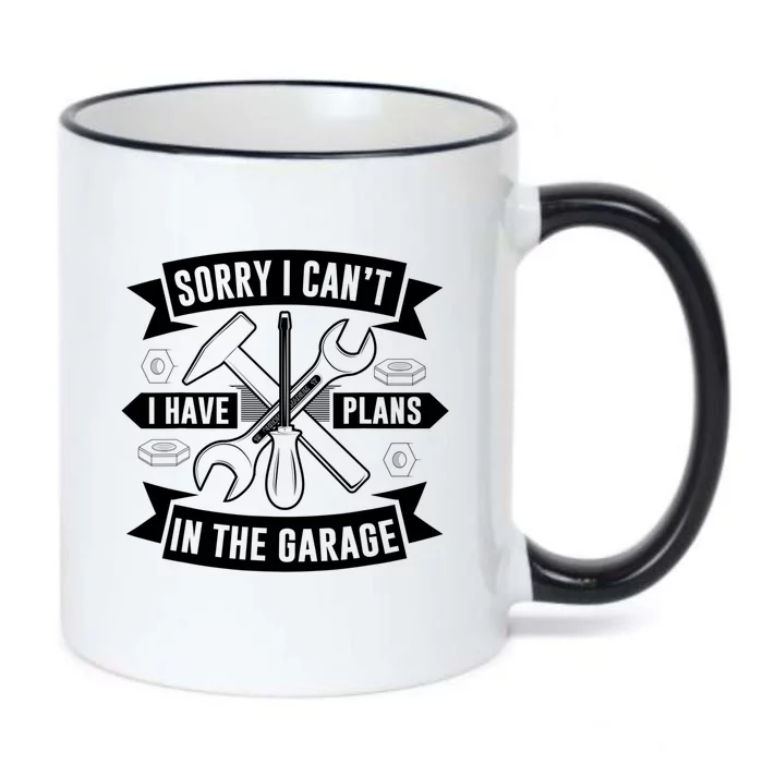 Sorry I Can't I Have Plans In The Garage Sayings Hobby Meaningful Gift Black Color Changing Mug