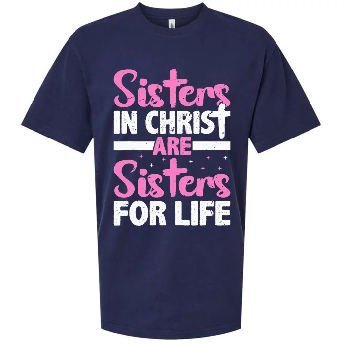 Sisters in Christ are Sisters for Life Holy Christian Faith Sueded Cloud Jersey T-Shirt