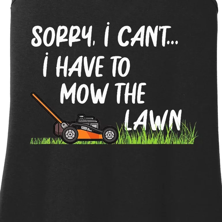 Sorry I CanT I Have To Mow The Lawn Lawn Mowing Ladies Essential Tank