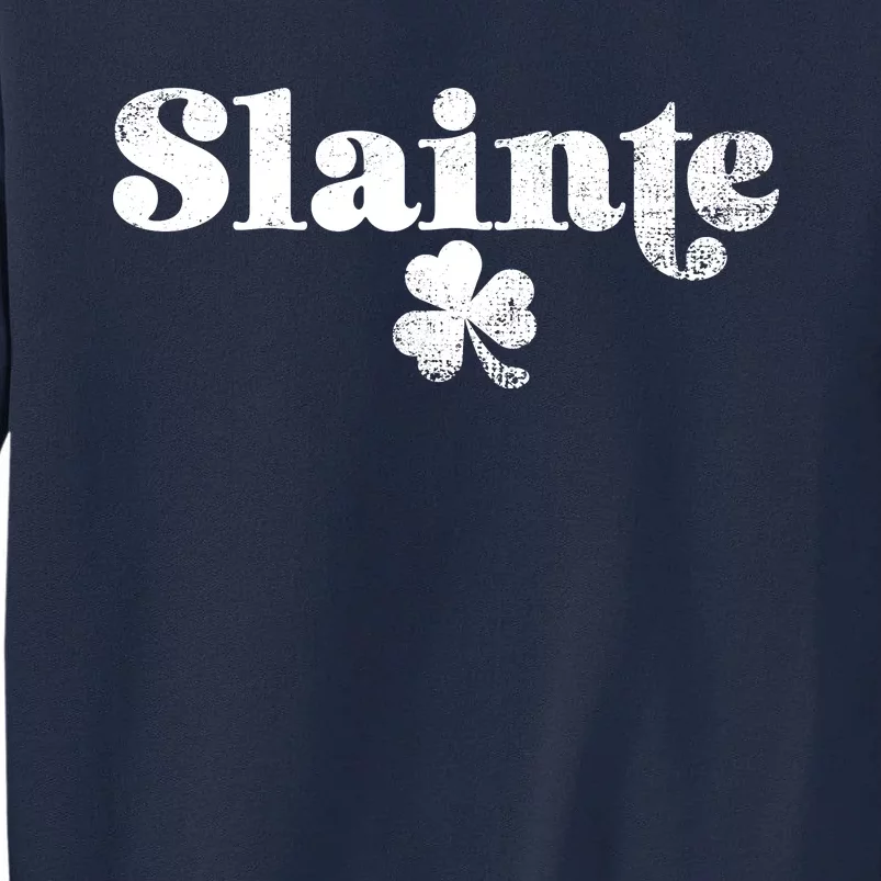 Slainte Irish Cheers Tall Sweatshirt