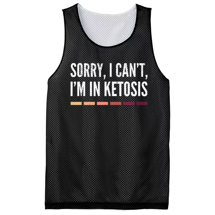 Sorry I CanT IM In Ketosis Funny Keto Lifestyle Mesh Reversible Basketball Jersey Tank