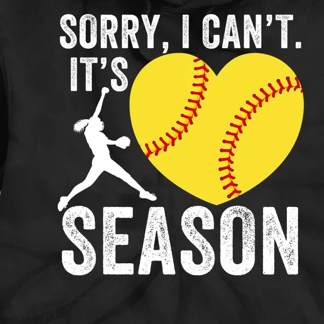 Sorry I CanT Its Softball Season Softball Player Softball Mom Softball Dad Tie Dye Hoodie