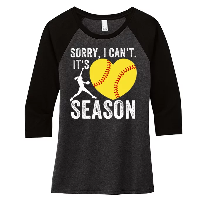 Sorry I CanT Its Softball Season Softball Player Softball Mom Softball Dad Women's Tri-Blend 3/4-Sleeve Raglan Shirt