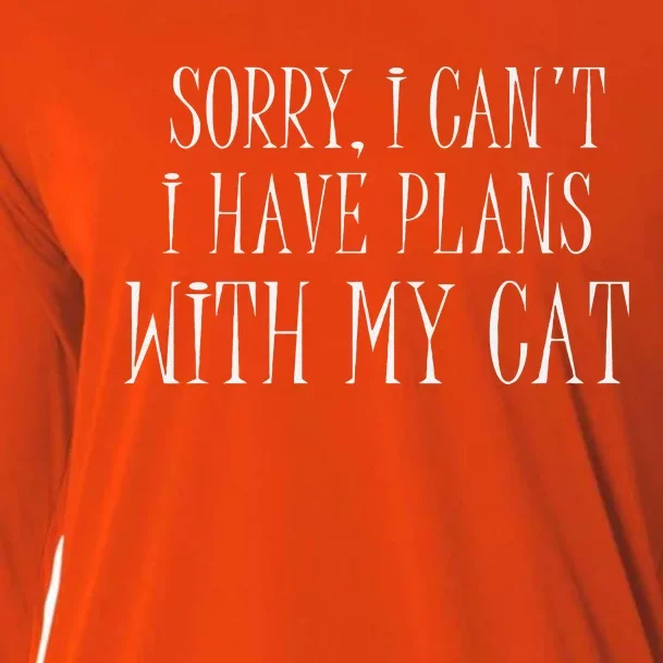 Sorry I Can't I Have Plans With My Cat Funny Cat Love Cooling Performance Long Sleeve Crew