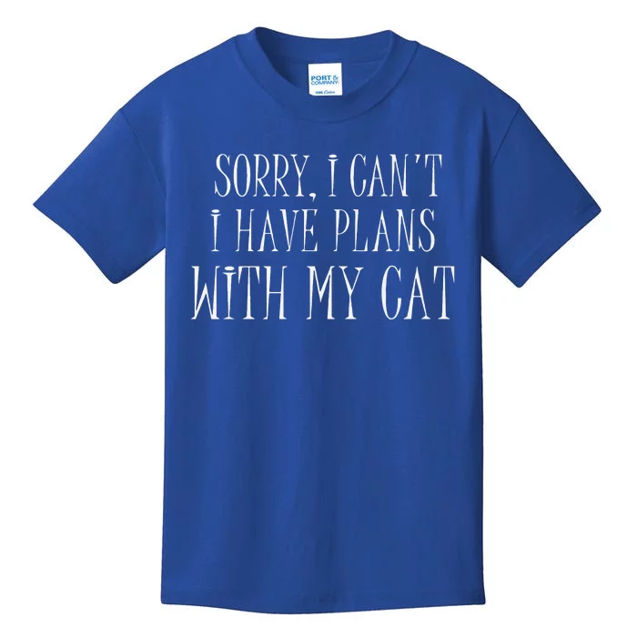 Sorry I Can't I Have Plans With My Cat Funny Cat Love Kids T-Shirt