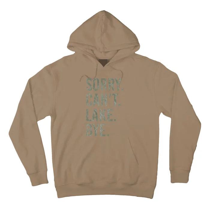 Sorry I Cant Lake Bye Funny Sarcastic Premium Hoodie