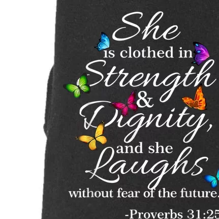 She Is Clothed Strength & Dignity Proverbs Doggie 3-End Fleece Hoodie