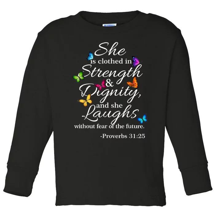 She Is Clothed Strength & Dignity Proverbs Toddler Long Sleeve Shirt