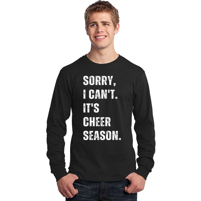 Sorry I CanT Cheer Season Cheer Competition Long Sleeve Shirt