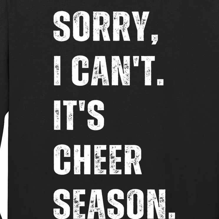 Sorry I CanT Cheer Season Cheer Competition Long Sleeve Shirt