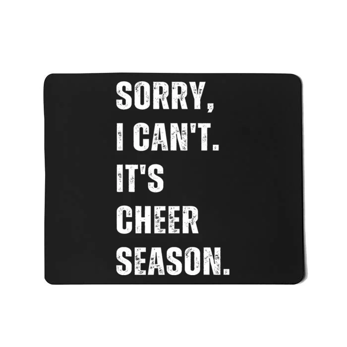 Sorry I CanT Cheer Season Cheer Competition Mousepad