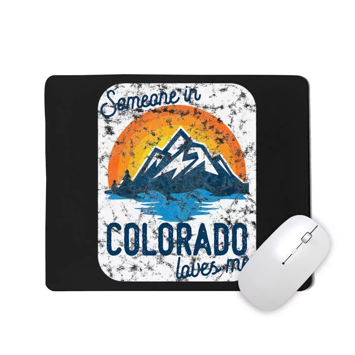 Someone In Colorado Loves Me Mousepad