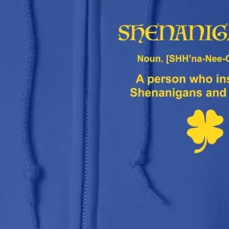 Shenanigator Irish Cool Gift St Patricks Day Shenanigans Funny Gift Great Gift Full Zip Hoodie