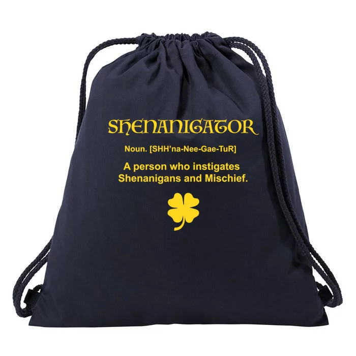 Shenanigator Irish Cool Gift St Patricks Day Shenanigans Funny Gift Great Gift Drawstring Bag