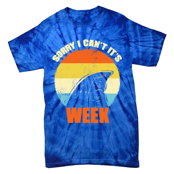 Sorry I CanT ItS Week Funny Shark Gift Meaningful Gift Tie-Dye T-Shirt