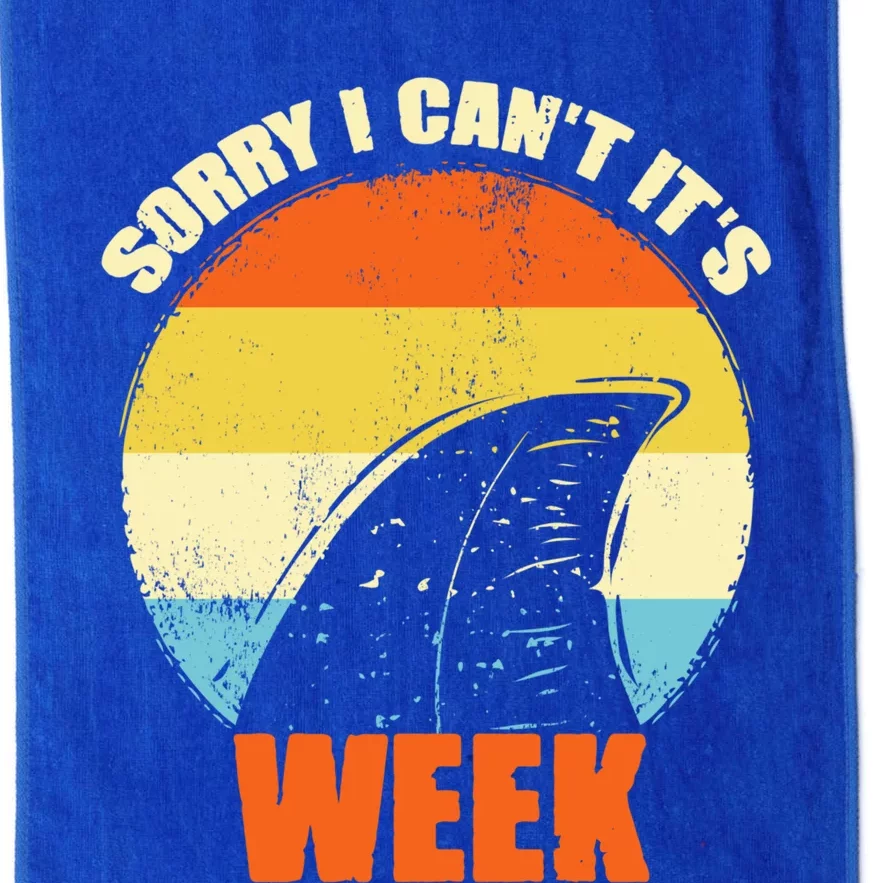 Sorry I CanT ItS Week Funny Shark Gift Meaningful Gift Platinum Collection Golf Towel