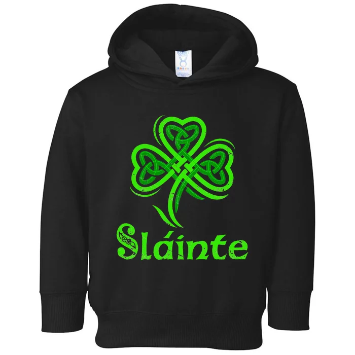 Slainte Irish Cheers Good Health St Patricks Day Slainte Toddler Hoodie