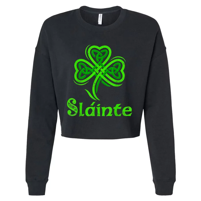 Slainte Irish Cheers Good Health St Patricks Day Slainte Cropped Pullover Crew