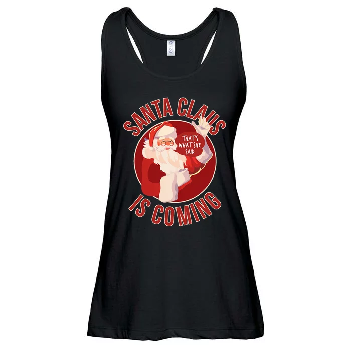 Santa Is Coming ThatS What She Said Ladies Essential Flowy Tank