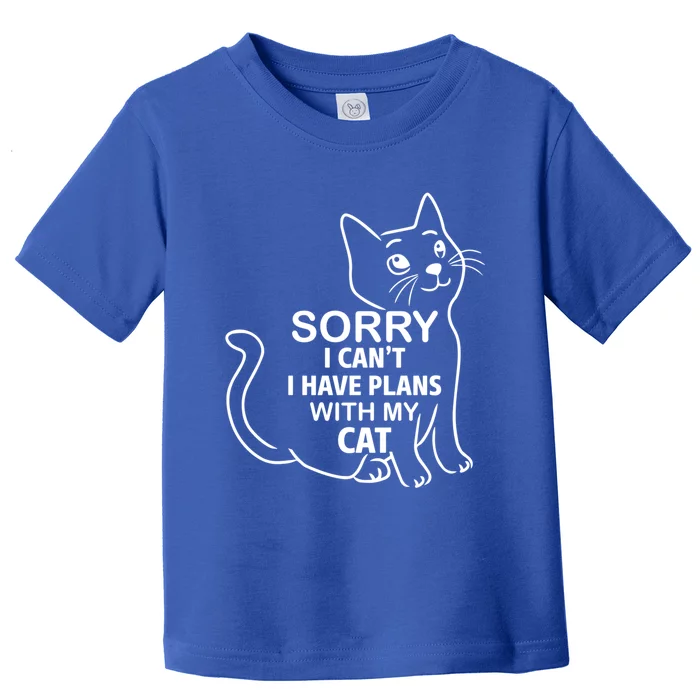 Sorry I Can't I Have Plans With My Cat Gift Toddler T-Shirt