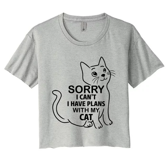 Sorry I Can't I Have Plans With My Cat Gift Women's Crop Top Tee