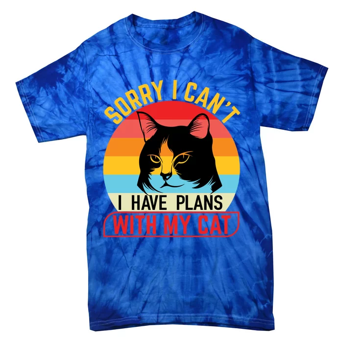 Sorry I Can't I Have Plans With My Cat Cute Gift Tie-Dye T-Shirt