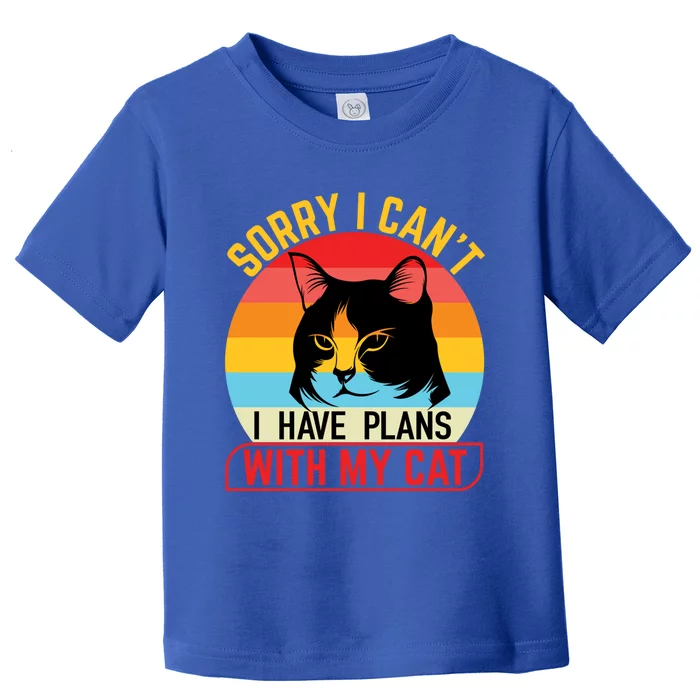 Sorry I Can't I Have Plans With My Cat Cute Gift Toddler T-Shirt