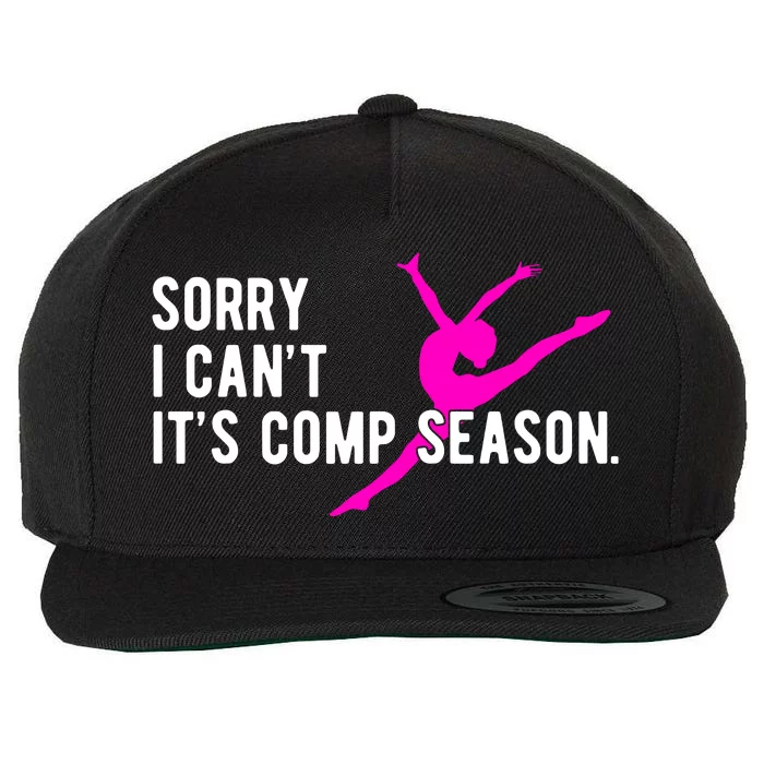 Sorry I CanT Comp Season Cheer Comp Dance Dancing Wool Snapback Cap