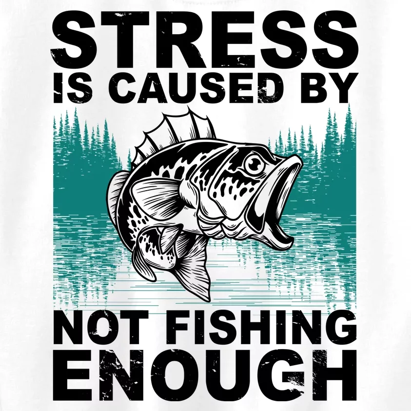 Stress Is Caused By Not Fishing Enough Kids Sweatshirt