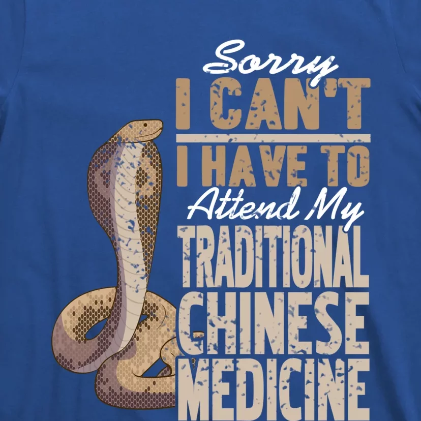 Sorry I Cant I Have To Attend Traditional Chinese Medicine Great Gift T-Shirt