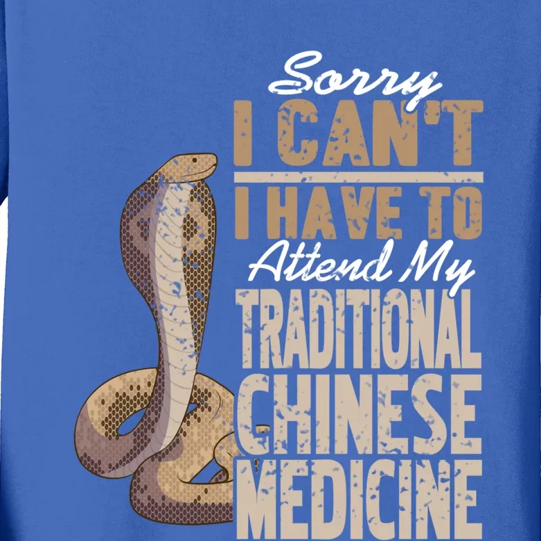 Sorry I Cant I Have To Attend Traditional Chinese Medicine Great Gift Kids Long Sleeve Shirt