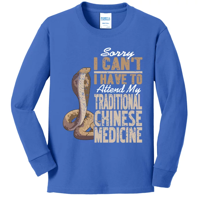 Sorry I Cant I Have To Attend Traditional Chinese Medicine Great Gift Kids Long Sleeve Shirt