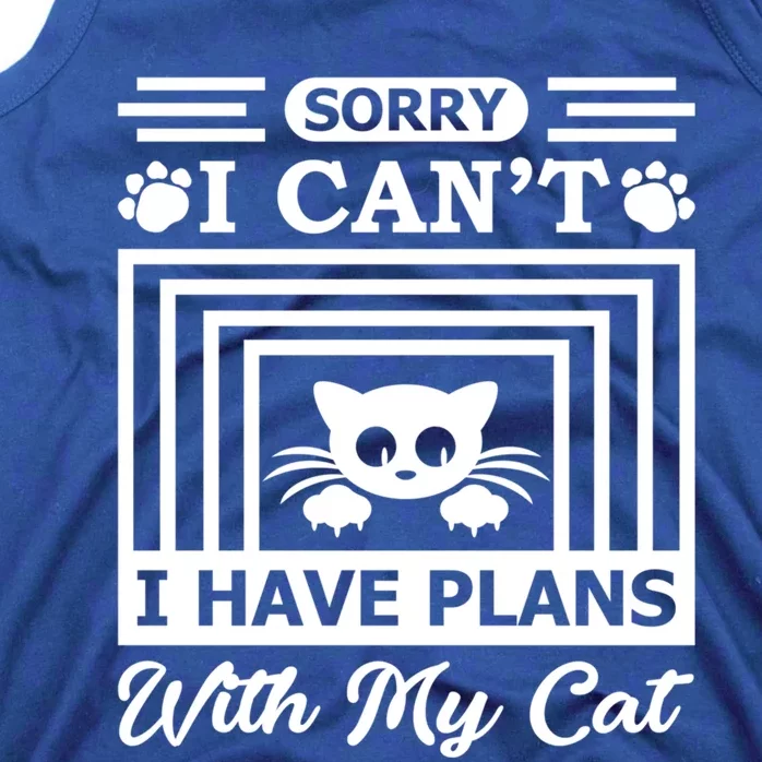 Sorry I Can't I Have Plans With My Cat Cool Gift Tank Top