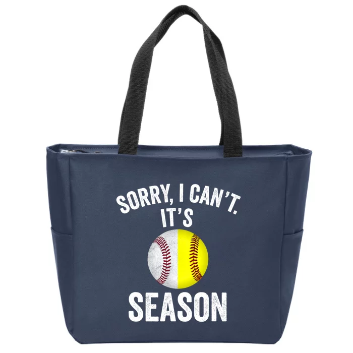 Sorry I CanT ItS Baseball Softball Season Zip Tote Bag