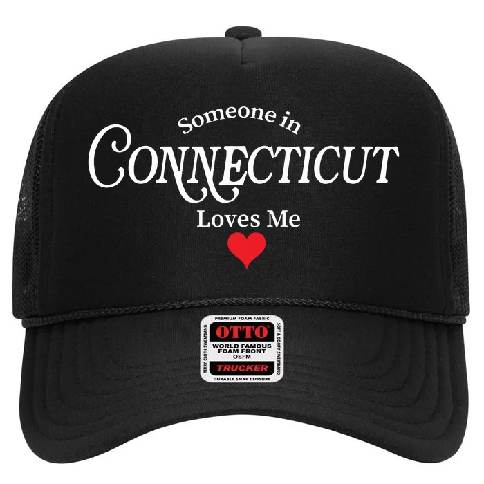 Someone In Connecticut Loves Me Constitution State High Crown Mesh Trucker Hat