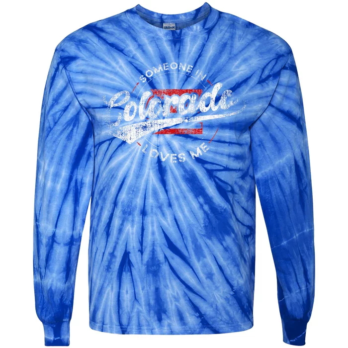 Someone In Colorado Loves Me Colorado Tie-Dye Long Sleeve Shirt