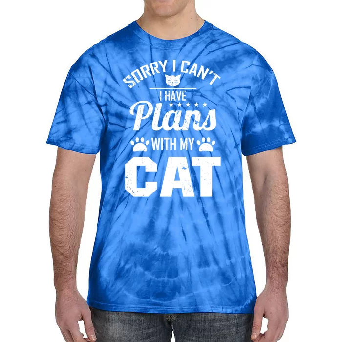 Sorry I Can't I Have Plans With My Cat Gift Tie-Dye T-Shirt