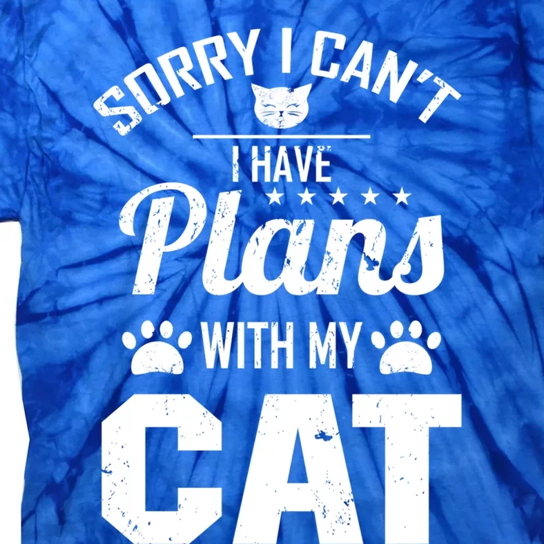 Sorry I Can't I Have Plans With My Cat Gift Tie-Dye T-Shirt