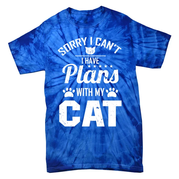 Sorry I Can't I Have Plans With My Cat Gift Tie-Dye T-Shirt