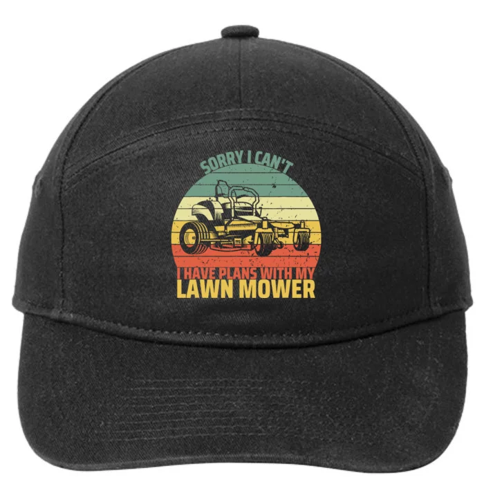 Sorry I CanT I Have Plans With Lawn Mower Cool Lawn Mowing 7-Panel Snapback Hat