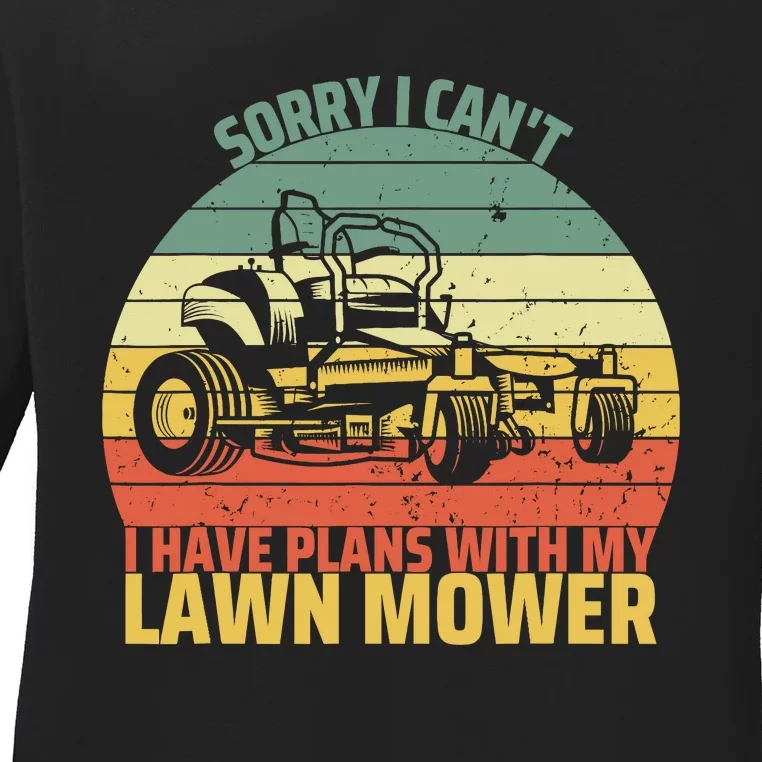 Sorry I CanT I Have Plans With Lawn Mower Cool Lawn Mowing Ladies Long Sleeve Shirt