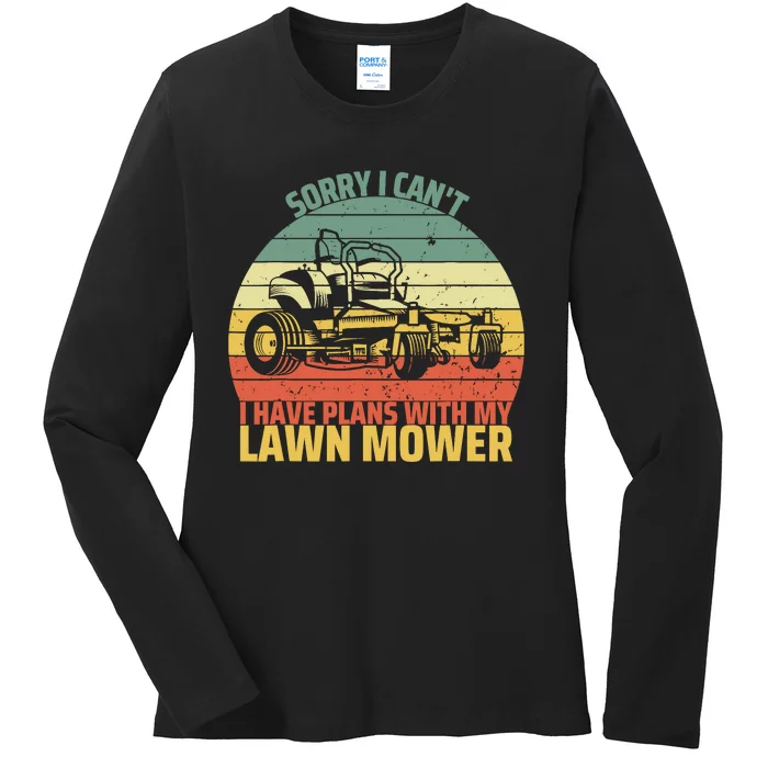 Sorry I CanT I Have Plans With Lawn Mower Cool Lawn Mowing Ladies Long Sleeve Shirt