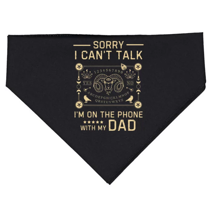 Sorry I CanT Talk IM On The Phone With My Dad Ouija Board USA-Made Doggie Bandana