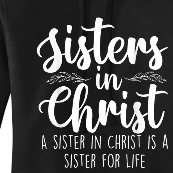 Sisters In Christ Christian Faith Jesus Christ Religious Women's Pullover Hoodie