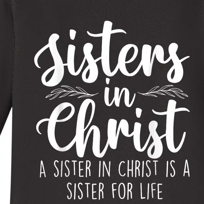 Sisters In Christ Christian Faith Jesus Christ Religious Baby Long Sleeve Bodysuit